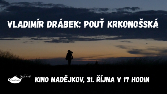 Čajovna Na stezce:  Pouť krkonošská s Vladimírem Drábkem